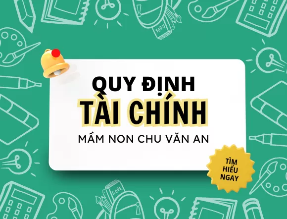 Quy định tài chính Mầm non Chu Văn An